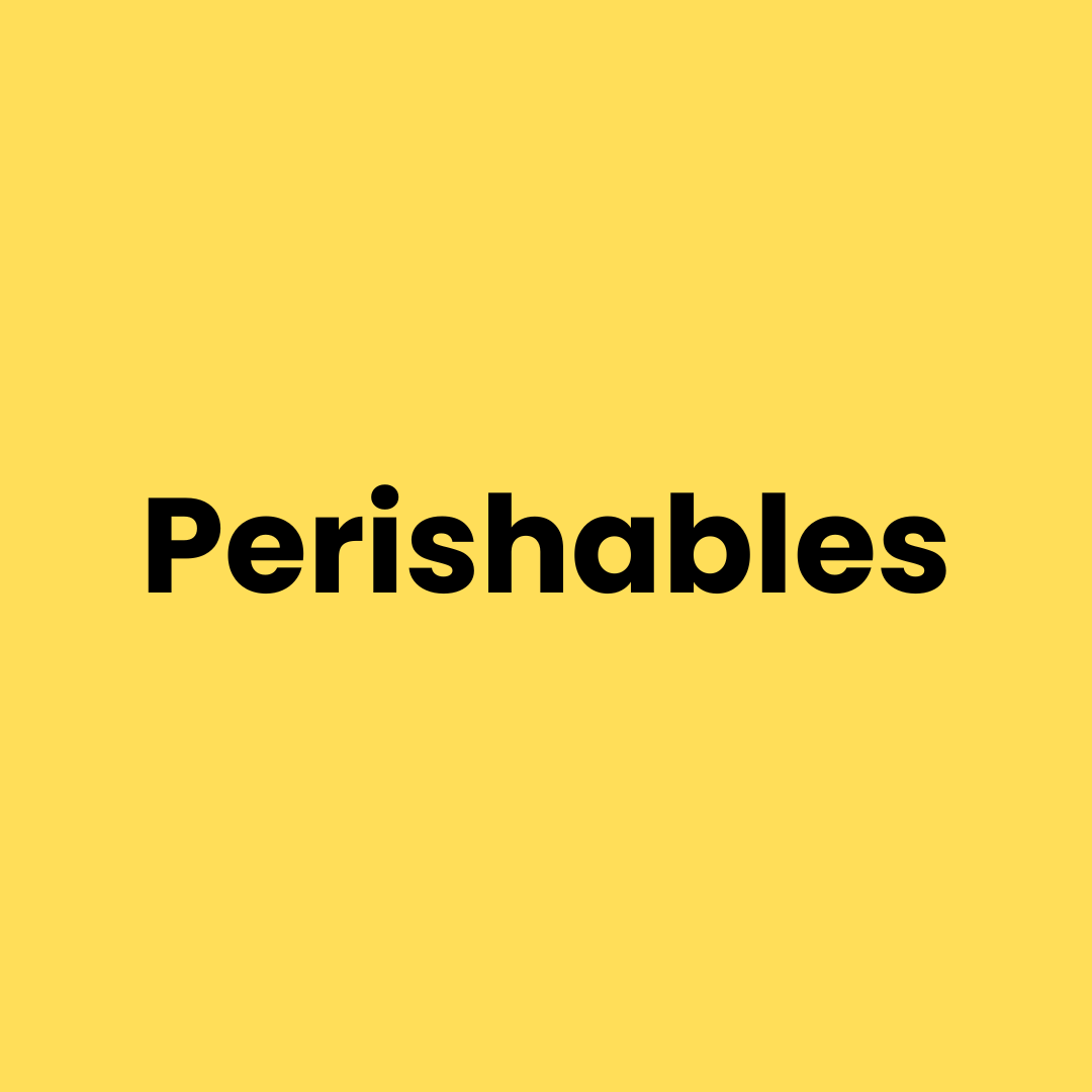 Perishables